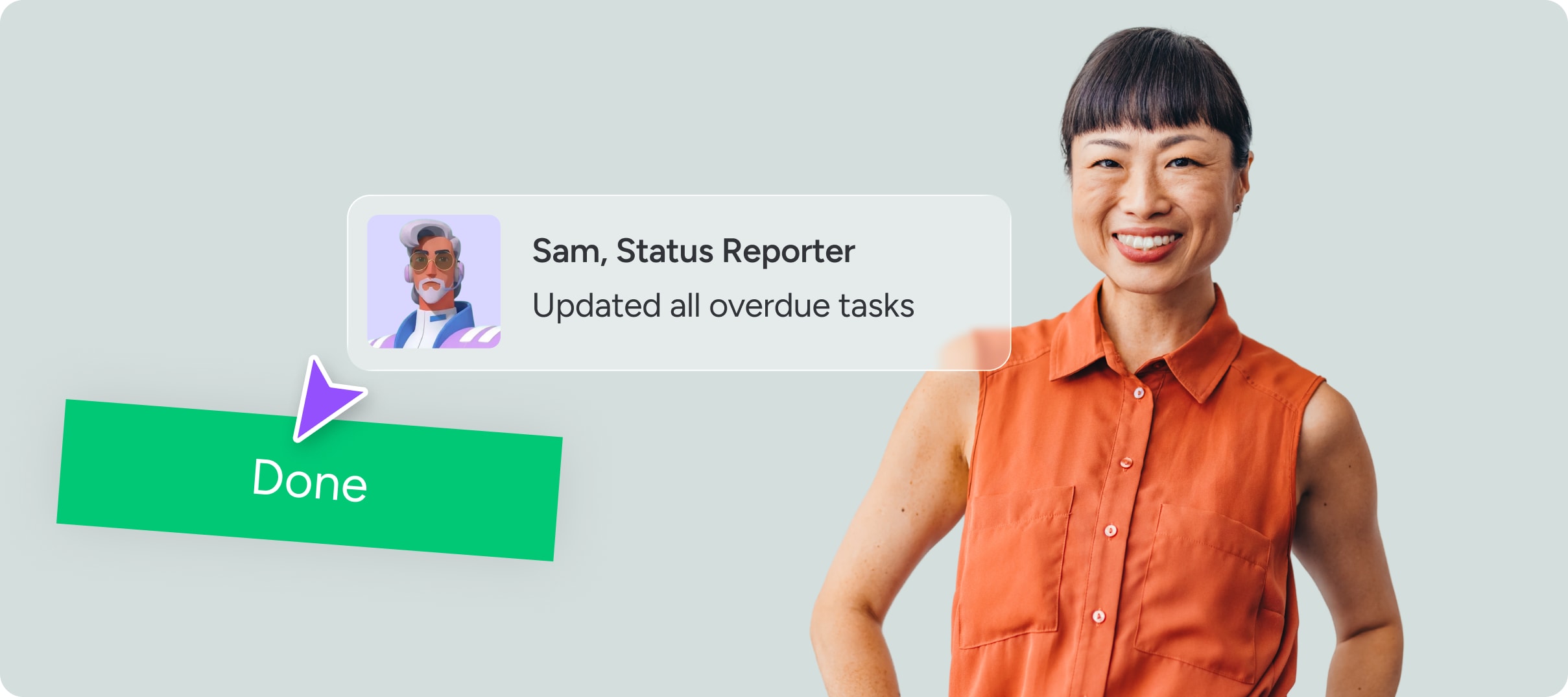 Woman smiling, with a floating 'Sam, Status Reporter — updated all overdue tasks' card and a green Done status tag overlay