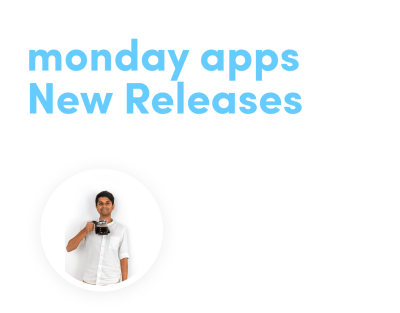 891a9ffb-8108-4699-adeb-93e58d9f6142_mondayappsnewreleases.png